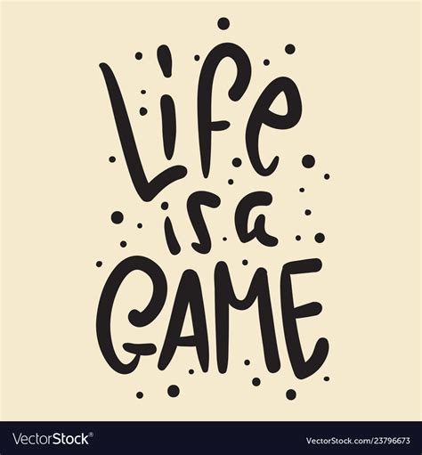 Life is a game slogan brush lettering for t shirt Vector Image