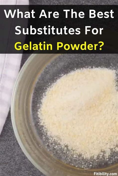 5 Best Gelatin Powder Alternatives That Are Easy to Find and Use ...