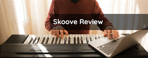 Skoove Review 2022 (Is It Actually Any Good?) - Music Grotto