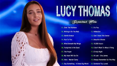 Lucy Thomas Greatest Hits Playlist 2022 - The Best Songs Of Lucy Thomas - YouTube