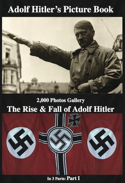 Adolf Hitler Picture Book 2,000 Photos Gallery: The Rise & Fall of Adolf Hitler by Gabriel Beck ...