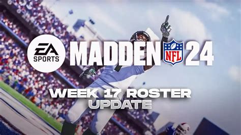 Madden 24 Week 17 Roster Update Release Date