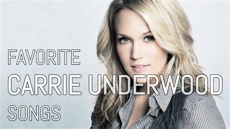 MY TOP 50 FAVORITE CARRIE UNDERWOOD SONGS OF ALL TIME - YouTube