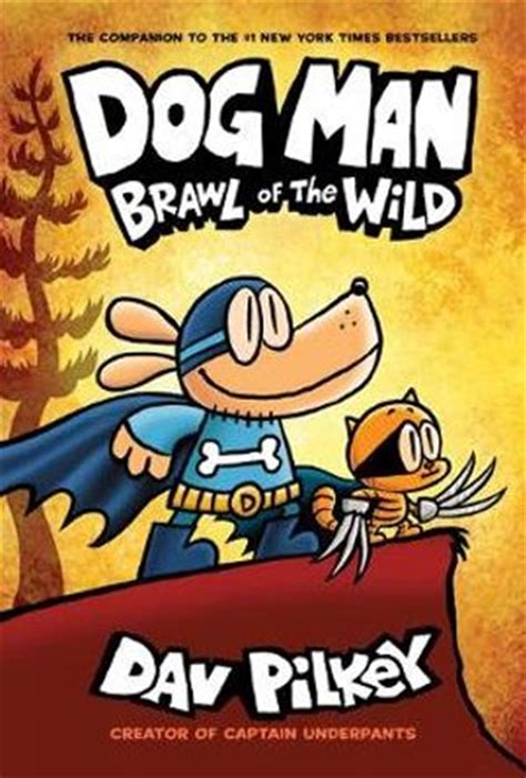 Buy Dog Man Book 6 : Brawl of the Wild by Dav Pilkey in Books | Sanity