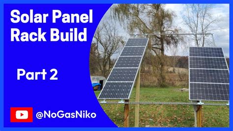 Solar Panel Rack Build - Part 2 - Rack Assembly - YouTube