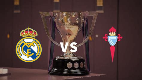 La Liga: Real Madrid vs Celta Vigo Live Stream, Preview and Prediction