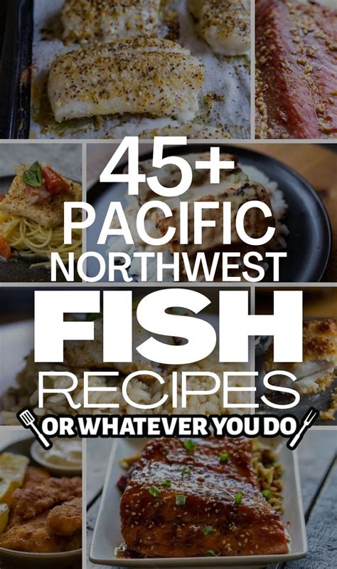 Pacific Northwest Fish Recipes – Project Isabella