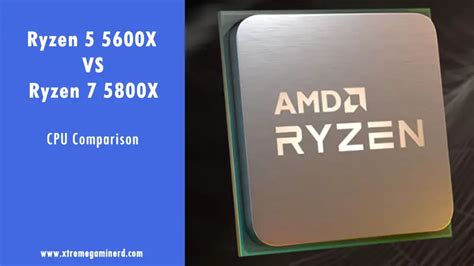 AMD Ryzen 5 5600X vs Ryzen 7 5800X- Which One is Best for Gaming ...