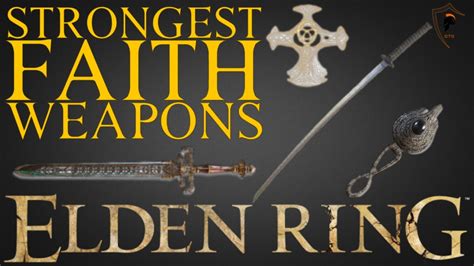 Elden Ring - The 10 Best FAITH Scaling Weapons and How to Get Them - YouTube