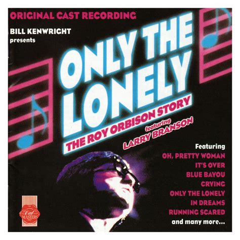 BPM and key for songs by Only The Lonely: The Roy Orbison Story ...