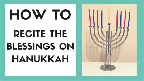 HOW TO RECITE THE HANUKKAH BLESSINGS - YouTube