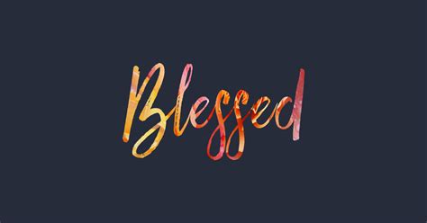 Blessed - Blessed - Sticker | TeePublic