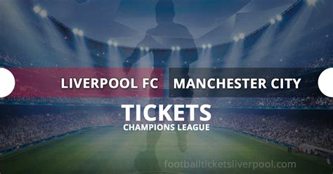 Liverpool FC vs Manchester City tickets | Champions League