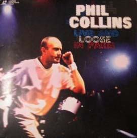 Phil Collins > Vidéos > Live And Loose In Paris