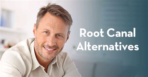 Root Canal Alternatives