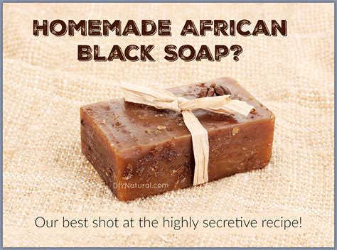 How to Make African Black Soap: Benefits of Black Soap and A Recipe