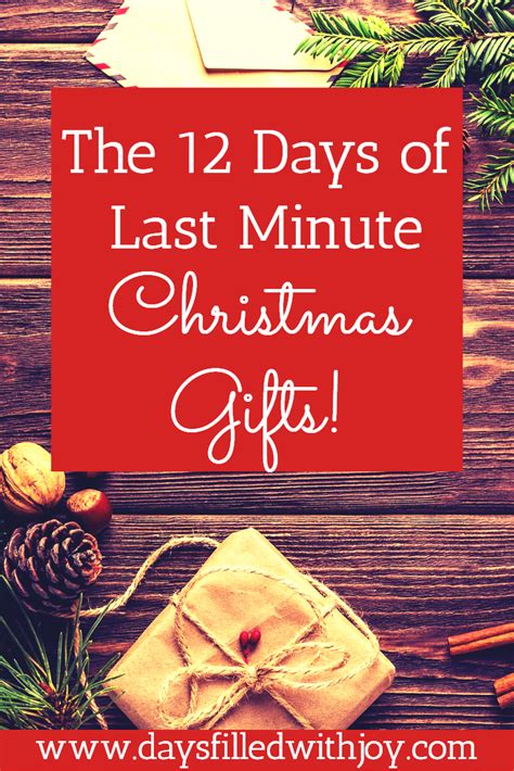 The 12 Days of Last Minute Christmas Gifts - Days Filled With Joy