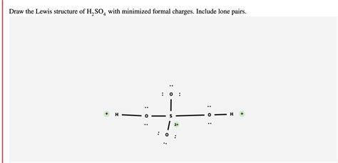 Solved Draw the Lewis structure of H2SO4 with minimized | Chegg.com