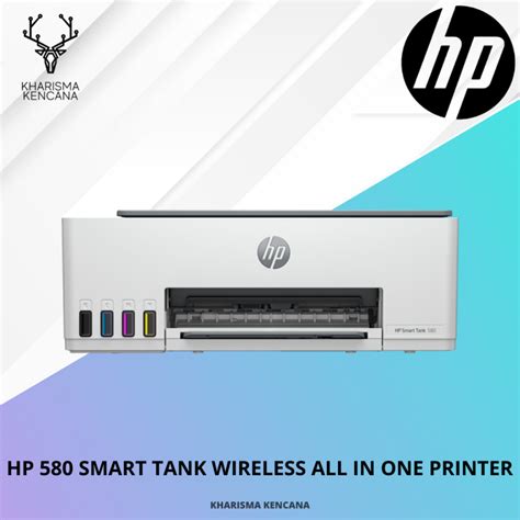 PRINTER & SCANNER & tinta » HP 580 SMART TANK WIRELESS ALL IN ONE PRINTER • Kharisma Kencana ...