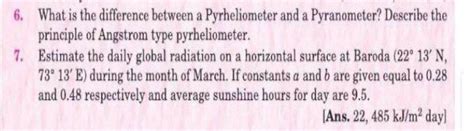 Solved 6. What is the difference between a Pyrheliometer and | Chegg.com