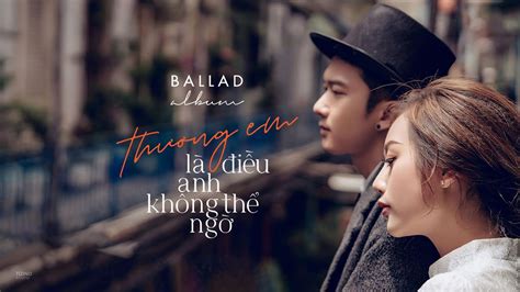 Nhạc Trẻ Ballad Hay Nhất 2020 | Những Bản Pop Ballad Việt Buồn Nhẹ ...