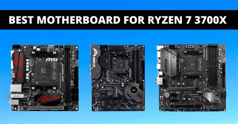 10 Best Motherboards for Ryzen 7 3700x in 2022-2023 | PCFIED