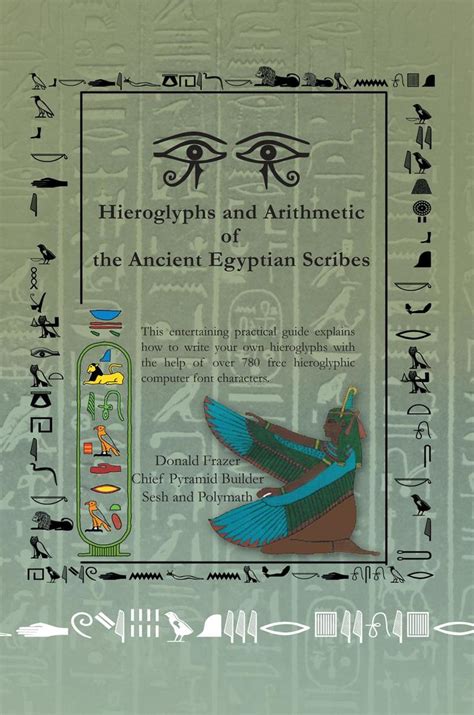 Hieroglyphs and Arithmetic of the Ancient Egyptian Scribes by Donald Frazer - Ebook | Everand