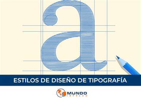 Estilos de Diseño de Tipografía » Mundo Impreso