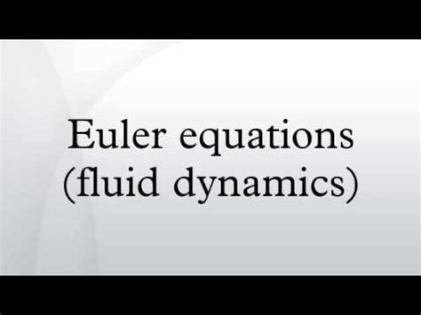 Euler equations (fluid dynamics) - YouTube