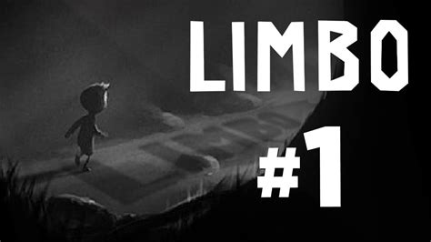 Limbo - Walkthrough Part 1 [Chapter 1] - W/Commentary - YouTube