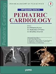 IAP Specialty Series on Pediatric Cardiology: Kumar: 9788184482737: Amazon.com: Books