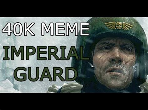 Warhammer 40K Meme - Imperial Guard - YouTube