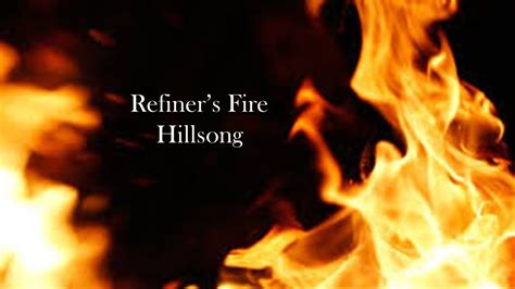 Refiner's Fire - Hillsong (Lyrics) - YouTube