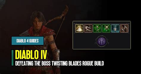 Diablo 4 Defeating the Boss Twisting Blades Rogue Build