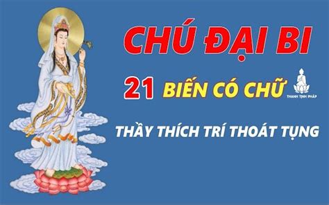 Kinh chú Đại Bi 21 biến chữ to đọc nhanh, dễ nhớ cho mọi phật tử