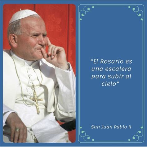 20 Frases de san Juan Pablo II sobre el Rosario | Frases de santos, San juan pablo ii, Juan pablo ii