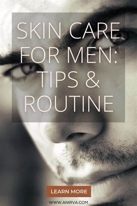 SKINCARE FOR MEN: TIPS & ROUTINE | Men skin care routine, Mens skin ...