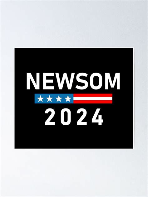 "Gavin Newsom for President Gavin Newsom 2024" Poster for Sale by ...