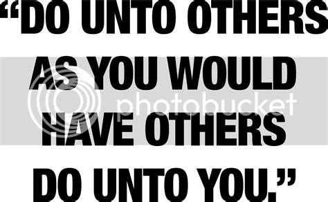 Do Unto Others Quotes. QuotesGram