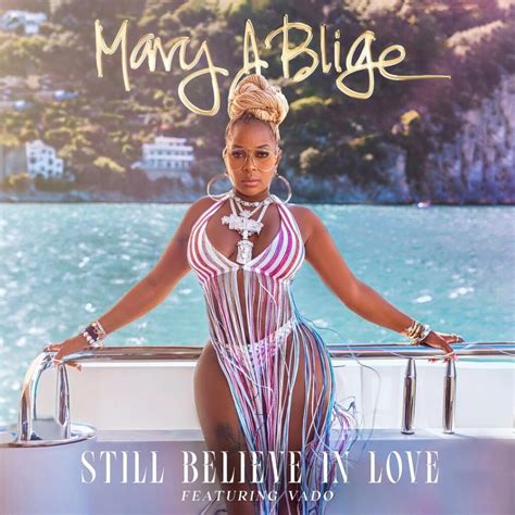 Mary J. Blige Announces New Single 'Still Believe In Love'