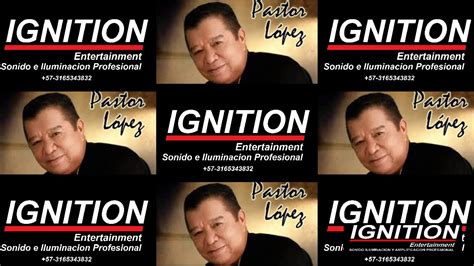 Pastor Lopez Mix 2 IGNITION Entertainment - YouTube