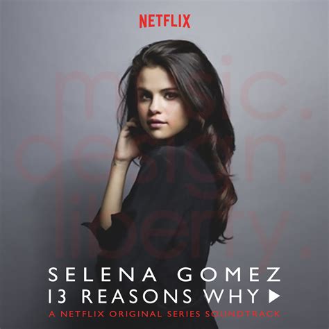 Selena Gomez - 13 Reasons Why by Markmliberty on DeviantArt