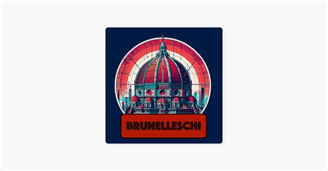 ‎Brunelleschi - Audio Biography on Apple Podcasts