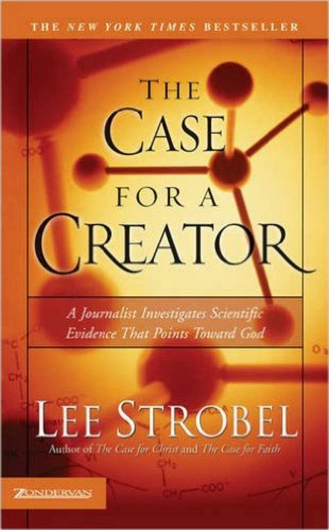 Lee Strobel - The Case for a Creator: A Journalist Investigates Scientific Evidence That Points ...