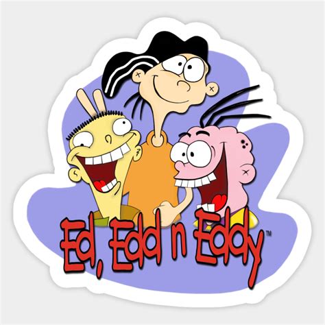 Ed Edd and Eddy - Ed Edd N Eddy - Sticker | TeePublic