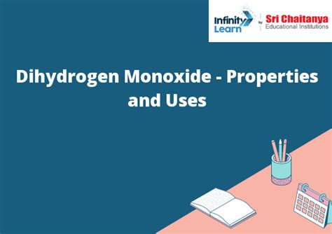 Dihydrogen Monoxide - Properties and Uses - Infinity Learn by Sri Chaitanya