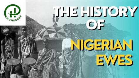 Are Ewes In Nigeria? Historical Journey of Nigerian Ewe's in Badagry ...