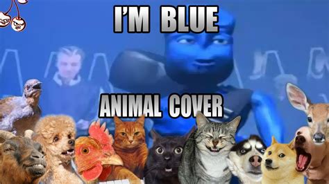 Eiffel - I'm Blue (Animal Cover) - YouTube