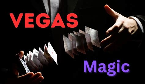 Top 11 Las Vegas Magic Shows (Best Magic Shows Las Vegas) - FeelingVegas