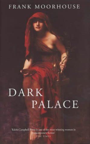 Dark Palace by Frank Moorhouse | Goodreads